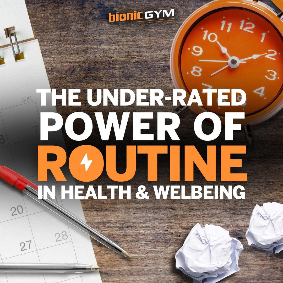 The Underrated Power of Routine in Health and Well-being - BionicGym