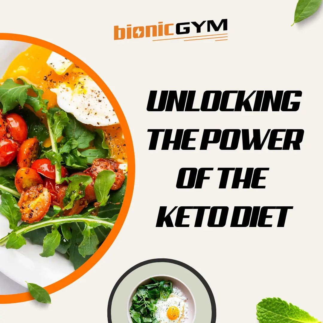 Unlocking the Power of the Keto Diet - BionicGym